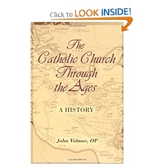 The Catholic Church Through the Ages: A History by John Vidmar