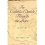 The Catholic Church Through The Ages: A History by John Vidmar
