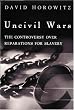 Uncivil Wars: The Controversy over Reparations for Slavery