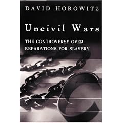 Uncivil Wars: The Controversy Over Reparations for Slavery
