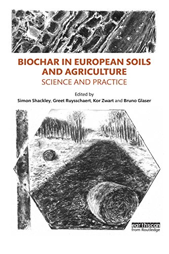 Biochar in European Soils and Agriculture: Science and Practice