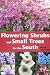 Flowering Shrubs and Small Trees for the South