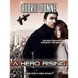 A Hero Rising (A New Dawn)
