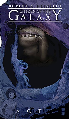 ROBERT HEINLEINS CITIZENS OF THE GALAXY #1 (OF 3)