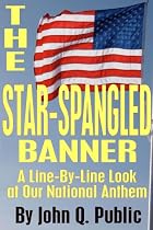 Click to Download Free Kindle Book -> The Star-Spangled Banner: A Line-By-Line Look at Our National Anthem
