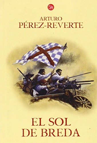 el sol de breda las aventuras del capitan alatriste  adventures of captain alatriste spanish edition