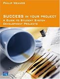 Success in Your Project: A Guide to Student System Development Projects