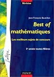 Best of math�matiques : Les meilleurs sujets de concours, 2e ann�e toutes fili�res