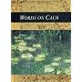 Words on Calm (Words for life)