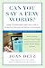 Book Can You Say a Few Words?, Second Revised Edition: How to Prepare and Deliver a Speech for Any Special Occasion