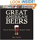 Great American Beers: Twelve Brands That Became Icons