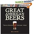 Great American Beers: Twelve Brands That Became Icons by Bill Yenne