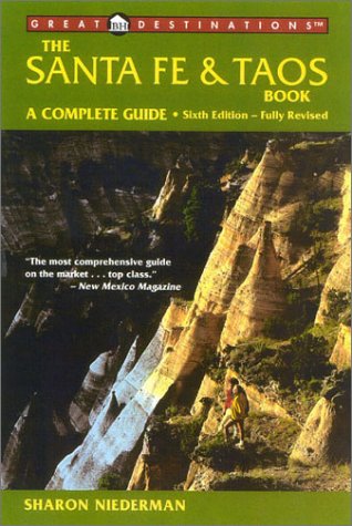 City Travel Guides Discounted  Books : The Santa Fe & Taos Book: A Complete Guide, Sixth Edition (A Great Destinations Guide)