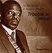 Trouble in Mind