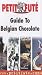 Guide to Belgian Chocolate (Petit Fute Travel Guides)
