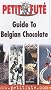 Guide to Belgian Chocolate (Petit Fute Travel Guides) Guide to Belgian Chocolate (Petit Fute Travel Guides)