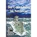 Der U-Boot-Krieg im Nordmeer: Feindfahrten des letzten Weltkriegs-U-Bootes U995