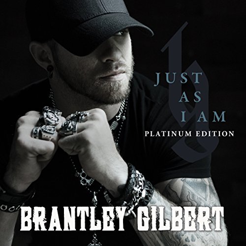 Brantley Gilbert - Just As I Am Platinum Edition - Zortam Music