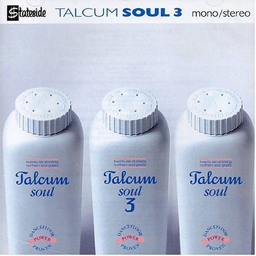 CD-Charts  Music : Talcum Soul Vol.3: 25 Stonking Northern Soul Greats