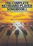 The Complete Keyboard Player Songbook: Bk. 1