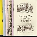 Cowboy Joe in Ghost Town Shaniko / Exciting Past of Ghost Town Shaniko / Shaniko Cowboy Humor Book #1 / Shaniko Kid / The Shaniko Sam Story / When Wool Was King in Shaniko (6 different books)