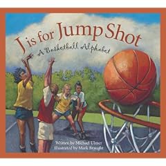 J is for Jump Shot: A Basketball Alphabet (Sports Alphabet)