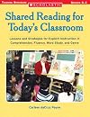 Shared Reading for Today's Classroom: Lessons and Strategies for Explicit Instruction in Comprehension, Fluency, Word Study, and Genre (Scholastic Teaching Strategies)