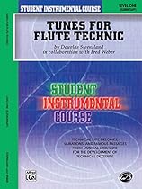 Student Instrumental Course Tunes for Flute Technic, Level One Student Instrumental Course Tunes for Flute Technic, Level One