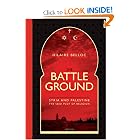 The Battleground: Syria and Palestine the Seedplot of Religion by Hilaire Belloc