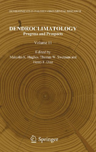Dendroclimatology: Progress and Prospects: 11 (Developments in Paleoenvironmental Research)