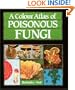 A Colour Atlas of Poisonous Fungi