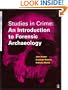 Studies in Crime: An Introduction to Forensic Archaeology (Batsford)