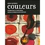 Couleurs : Pigments et teintures dans les mains de&hellip de Anne Varichon