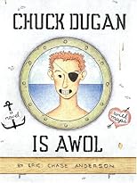 Chuck Dugan Is AWOL: A Novel - With Maps