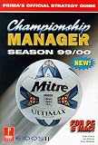 Championship Manager Season 1999/2000: Official Strategy Guide