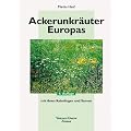 Ackerunkr�uter Europas: Mit ihren Keimlingen und Samen