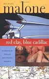 Red Clay, Blue Cadillac: Stories of Twelve Southern Women