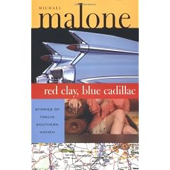 Red Clay, Blue Cadillac: Stories of Twelve Southern Women
