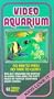 Video Aquarium [VHS]
