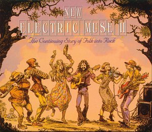 CD-Charts  Search : New Electric Muse Vol.2: the Continuing Story of Folk Into Rock