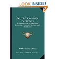 Nutrition and Dietetics: A Manual for Students of Medicine, Trained Nurses, and Dietitians