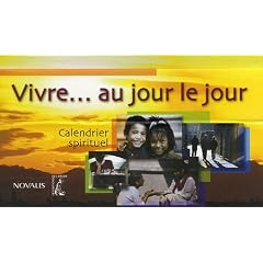 Vivre... au jour le jour : Calendrier spirituel
