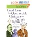 Good Ideas from Questionable Christians and Outright Pagans: An Introduction to Key Thinkers and Philosophies