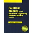Solutions Manual for the Mechanical Engineering Reference Manual: 10th Edition by Michael R. Lindeburg