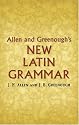 Allen and Greenough's New Latin Grammar (Dover Books on Language)