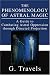 Books : The Phenomenology of Astral Magic: A Guide to Combating Astral Oppression through Directed Projection
