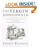 The Virgin Homeowner: The Essential Guide to Owning, Maintaining, and Surviving Your First Home