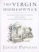 The Virgin Homeowner: The Essential Guide to Owning, Maintaining, and Surviving Your First Home