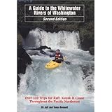 a guide to the whitewater rivers of washington over 320 trips for raft kayak  canoe 2nd edition
