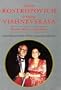 Mstislav Rostropovich and Galina Vishnevskaya: Russia, Music, and Liberty: Conversations with Claude Samuel